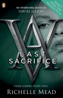 Vampire Academy: Last Sacrifice (book 6) Richelle Mead Book Cover