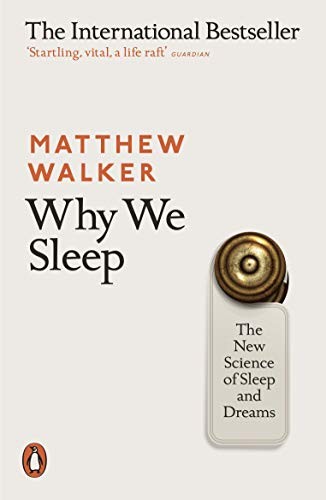 Why We Sleep Matthew P. Walker Book Cover