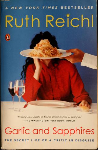 Garlic and Sapphires Ruth Reichl Book Cover