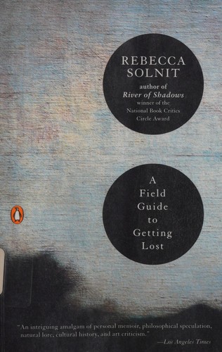 A Field Guide to Getting Lost Rebecca Solnit Book Cover