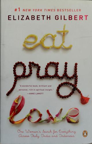 Eat, Pray, Love Elizabeth Gilbert Book Cover