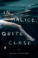 In Malice, Quite Close Brandi Lynn Ryder Book Cover