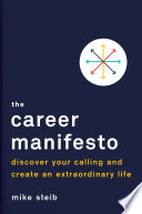 The Career Manifesto Mike Steib Book Cover