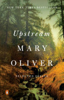 Upstream Mary Oliver Book Cover