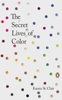 The Secret Lives of Color Kassia St. Clair Book Cover