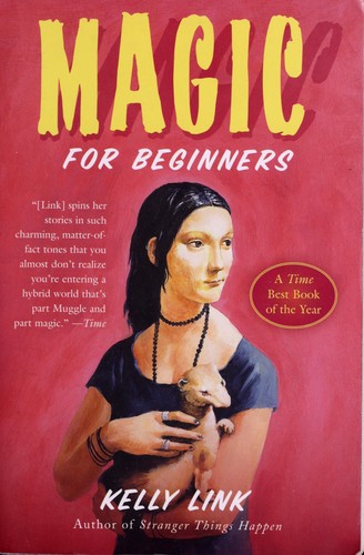 Magic for Beginners Kelly Link Book Cover