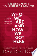 Who We Are and How We Got Here David Reich (Of Harvard Medical School) Book Cover