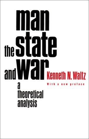 Man, the State, and War Kenneth Neal Waltz Book Cover