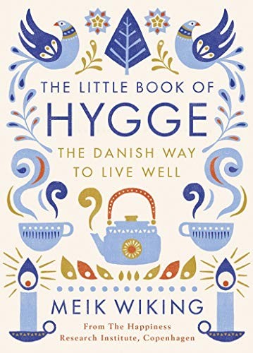 The Little Book of Hygge: The Danish Way to Live Well Meik Wiking Book Cover