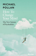 How to Change Your Mind Michael Pollan Book Cover