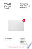 A World Without Email Cal Newport Book Cover