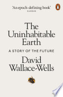 The Uninhabitable Earth David Wallace-Wells Book Cover
