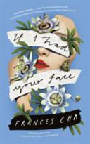 If I Had Your Face Frances Cha Book Cover