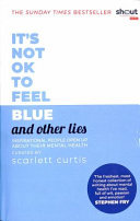 It's Not OK to Feel Blue Scarlett Curtis Book Cover