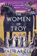 The Women of Troy Pat Barker Book Cover