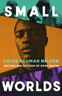 Small Worlds Caleb Azumah Nelson Book Cover
