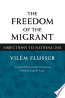 The Freedom of the Migrant Vilém Flusser Book Cover