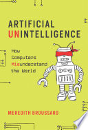 Artificial Unintelligence Meredith Broussard Book Cover