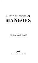 A Case of Exploding Mangoes Mohammed Hanif Book Cover