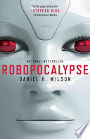 Robopocalypse Daniel H. Wilson Book Cover