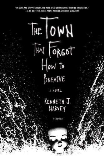 The Town That Forgot How to Breathe Kenneth J. Harvey Book Cover