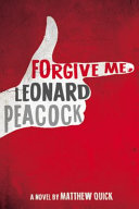 Forgive Me, Leonard Peacock Matthew Quick Book Cover