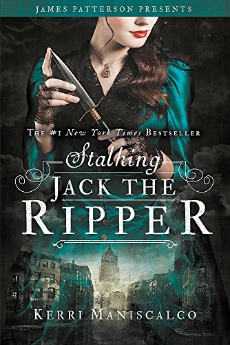 Stalking Jack the Ripper Kerri Maniscalco Book Cover