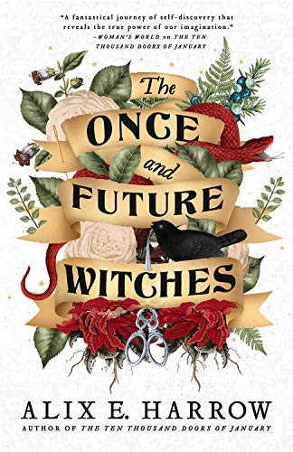 The Once and Future Witches Alix E. Harrow Book Cover