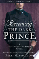 Becoming the Dark Prince: A Stalking Jack the Ripper Novella Kerri Maniscalco Book Cover