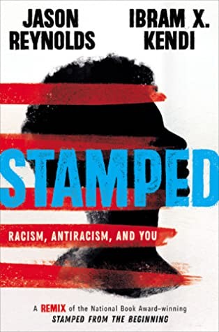 Stamped: Racism, Antiracism, and You Ibram X. Kendi Book Cover