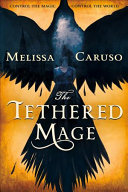 The Tethered Mage Melissa Caruso Book Cover