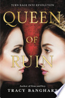 Queen of Ruin Tracy Banghart Book Cover