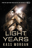 Light Years Kass Morgan Book Cover