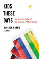 Kids These Days Malcolm Harris Book Cover