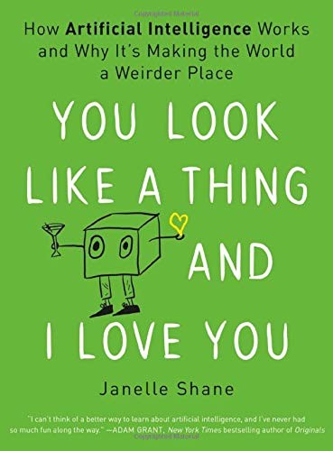 You Look Like a Thing and I Love You Janelle Shane Book Cover