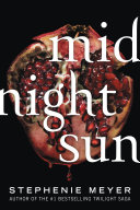 Midnight Sun Stephenie Meyer Book Cover