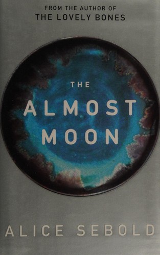 The Almost Moon Alice Sebold Book Cover