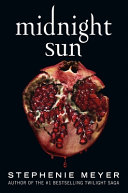 Midnight Sun Stephenie Meyer (1973- author .) Book Cover