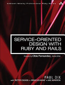 Service-oriented Design with Ruby and Rails Paul Dix Book Cover