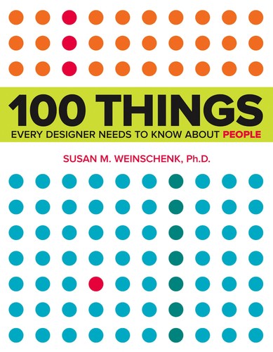 100 Things Every Designer Needs to Know About People Susan Weinschenk Book Cover