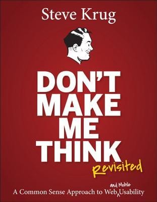 Don't Make Me Think, Revisited: A Common Sense Approach to Web Usability Steve Krug Book Cover
