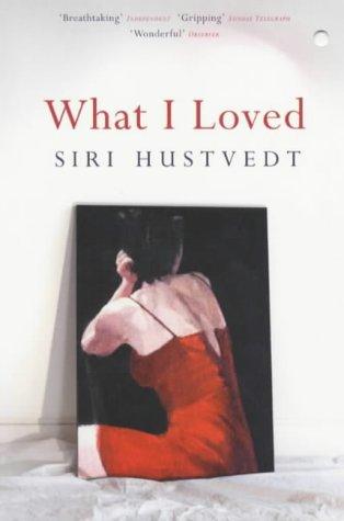 What I Loved Siri Hustvedt Book Cover