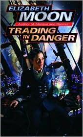 Trading in Danger Elizabeth Moon Book Cover
