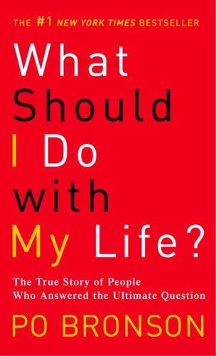 What Should I Do with My Life? Po Bronson Book Cover