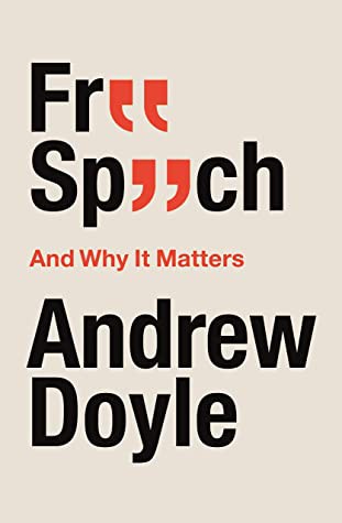 Free Speech And Why It Matters Andrew Doyle Book Cover