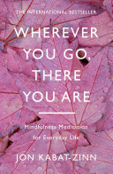 Wherever You Go, There You Are Jon Kabat-Zinn Book Cover