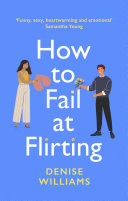 How to Fail at Flirting Denise Williams Book Cover