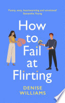 How to Fail at Flirting Denise Williams Book Cover