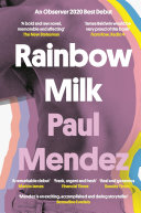 Rainbow Milk Paul Mendez Book Cover
