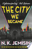 The City We Became N. K. Jemisin Book Cover